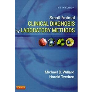 Small Animal Clinical Diagnosis by Laboratory Methods. 5 Revised edition, Paperback - Harold Tvedten imagine
