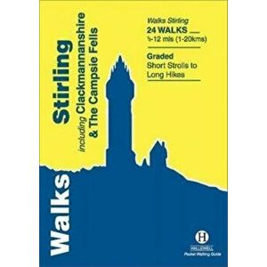 Walks Stirling. Including Clackmannanshire & the Campsie Fells, Paperback - Alistair Lawson imagine