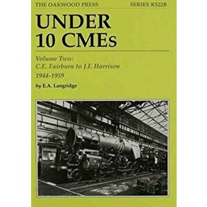 Under 10 CMEs. C.E. Fairburn to J.F. Harrison, 1944-1959, Paperback - E. A. Langridge imagine