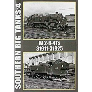 Southern Big Tanks. W 2-6-4Ts : 31911-31925, Paperback - Ian Sixsmith imagine