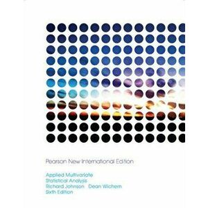 Applied Multivariate Statistical Analysis: Pearson New International Edition. 6 ed, Paperback - Dean Wichern imagine