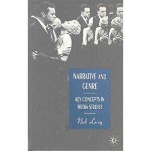 Narrative and Genre. Key Concepts in Media Studies, Paperback - Nick Lacey imagine