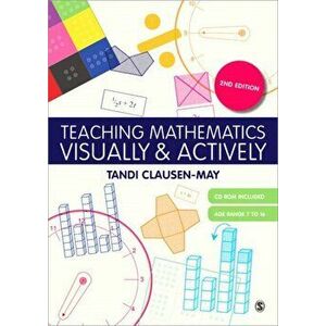 Teaching Mathematics Visually and Actively. 2 Revised edition, Paperback - Tandi Clausen-May imagine