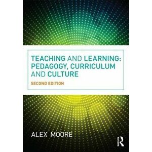 Teaching and Learning. Pedagogy, Curriculum and Culture, 2 New edition, Paperback - *** imagine