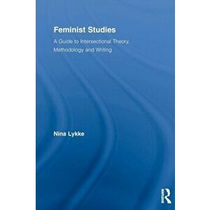 Feminist Studies. A Guide to Intersectional Theory, Methodology and Writing, Paperback - *** imagine