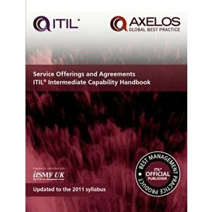 Service Offerings and Agreements. ITIL V3 Intermediate Capability Handbook, Paperback - AXELOS imagine