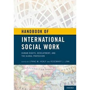 Handbook of International Social Work. Human Rights, Development, and the Global Profession, Hardback - *** imagine
