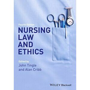 Nursing Law and Ethics. 4th Edition, Paperback - *** imagine