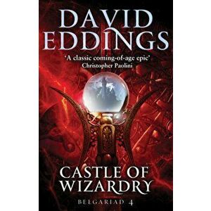 Castle Of Wizardry. Book Four Of The Belgariad, Paperback - David Eddings imagine