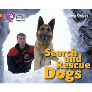 Search and Rescue Dogs. Band 06 Orange/Band 14 Ruby, Paperback - Chris Oxlade imagine