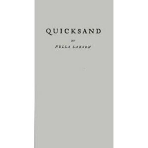 Quicksand. New ed of 1928 ed, Hardback - Nella Larsen imagine