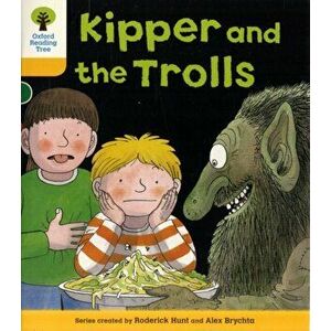 Oxford Reading Tree: Level 5: More Stories C: Kipper and the Trolls, Paperback - Roderick Hunt imagine
