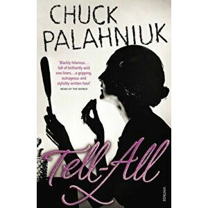 Tell-All, Paperback - Chuck Palahniuk imagine