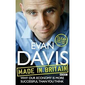 Made In Britain. How the nation earns its living, Paperback - Evan Davis imagine