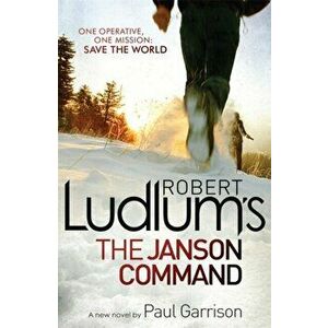 Robert Ludlum's The Janson Command, Paperback - Paul Garrison imagine