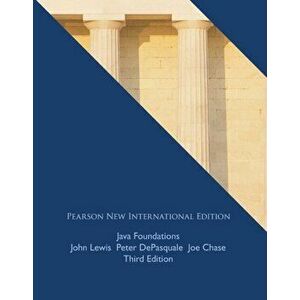 Java Foundations: Pearson New International Edition. 3 ed, Paperback - Joe Chase imagine