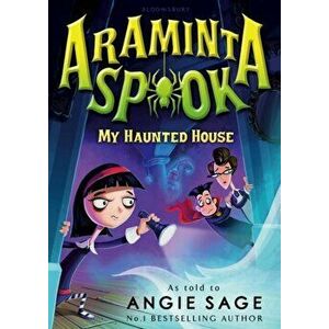 Araminta Spook: My Haunted House, Paperback - Angie Sage imagine