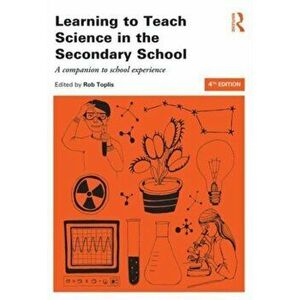Learning to Teach Science in the Secondary School. A companion to school experience, 4 New edition, Paperback - *** imagine