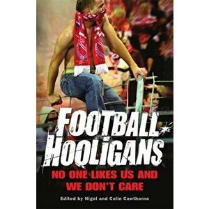 Football Hooligans, Paperback - Nigel Cawthorne imagine