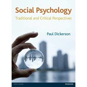 Social Psychology. Traditional and Critical Perspectives, Paperback - Paul Dickerson imagine