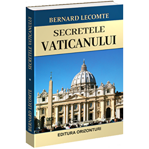Secretele Vaticanului - Bernard Lecomte imagine