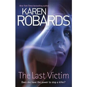 The Last Victim, Paperback - Karen Robards imagine