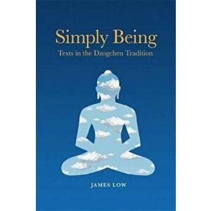 Simply Being, Paperback - James Low imagine