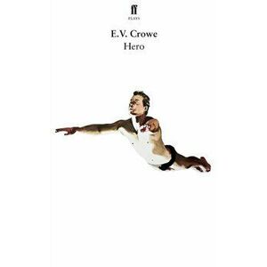 Hero. Main, Paperback - E. V. Crowe imagine