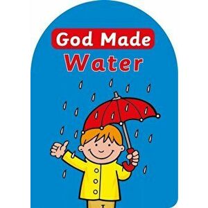 God Made Water, Board book - Catherine MacKenzie imagine