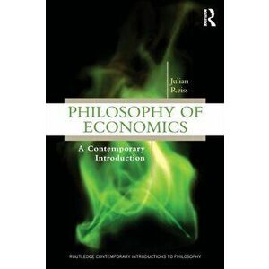 Philosophy of Economics. A Contemporary Introduction, Paperback - *** imagine