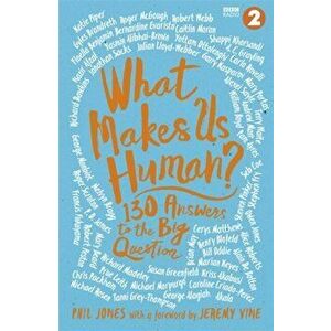 What Makes Us Human?. 130 answers to the big question, Hardback - Phil Jones imagine