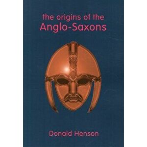 Origins of the Anglo-Saxons. 2 Revised edition, Paperback - Ann Hagen imagine