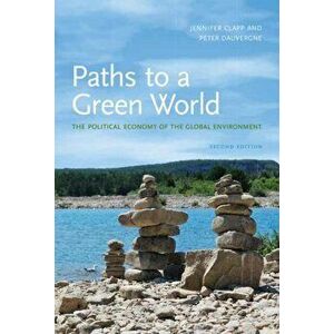 Paths to a Green World. The Political Economy of the Global Environment, second edition, Paperback - *** imagine