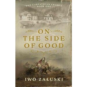 On the Side of Good, Paperback - Iwo Zaluski imagine