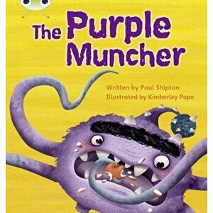 Bug Club Phonics Fiction Year Two Phase 5 Set 26 The Purple Muncher, Paperback - Paul Shipton imagine