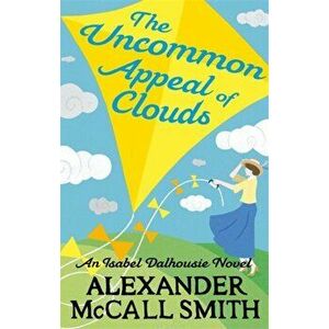 The Uncommon Appeal of Clouds, Paperback - Alexander McCall Smith imagine