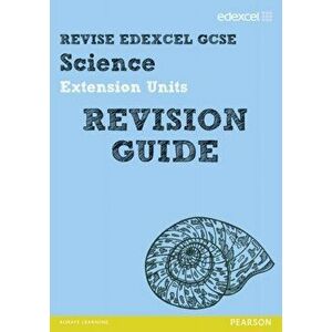 Revise Edexcel: Edexcel GCSE Science Extension Units Revision Guide, Paperback - Mike O'Neill imagine