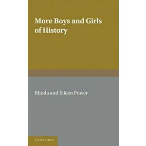 More Boys and Girls of History, Paperback - Eileen Power imagine