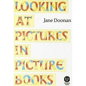 Looking at Pictures in Picture Books, Paperback - Jane Doonan imagine