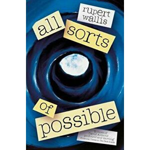 All Sorts of Possible, Hardback - Rupert Wallis imagine