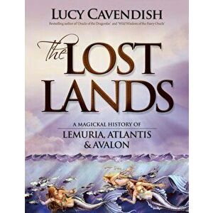 Lost Lands, the. A Magickal History of Lemuria, Atlantis & Avalon, Paperback - Lucy (Lucy Cavendish) Cavendish imagine