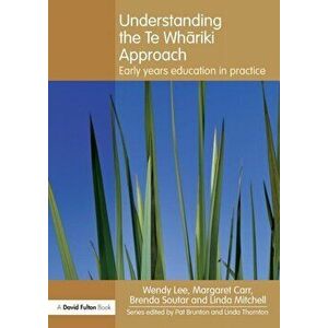 Understanding the Te Whariki Approach. Early years education in practice, Paperback - *** imagine