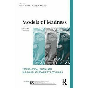 Models of Madness. Psychological, Social and Biological Approaches to Psychosis, 2 New edition, Paperback - *** imagine
