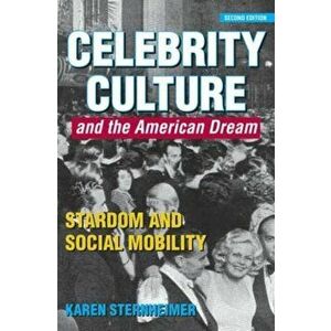 Celebrity Culture and the American Dream. Stardom and Social Mobility, 2 New edition, Paperback - *** imagine