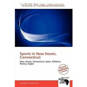 Sports in New Haven, Connecticut, Paperback - *** imagine