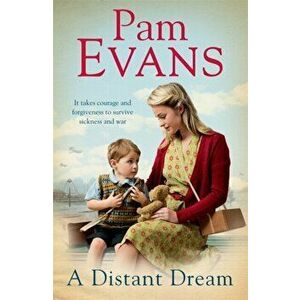 A Distant Dream. It takes courage and forgiveness to survive sickness and war, Paperback - Pamela Evans imagine