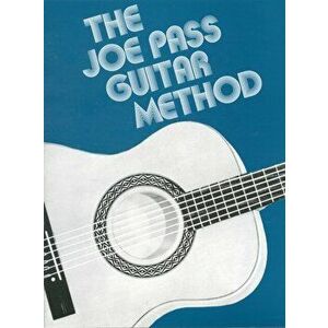 The Joe Pass Guitar Method, Paperback - *** imagine