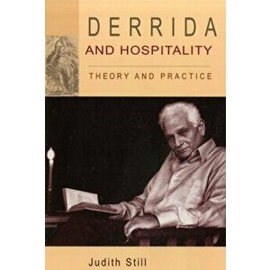 Derrida and Hospitality. Theory and Practice, Paperback - Judith Still imagine