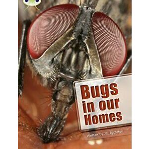 Bug Club Independent Non Fiction Year Two Lime A Bugs in our Homes, Paperback - Jill Eggleton imagine