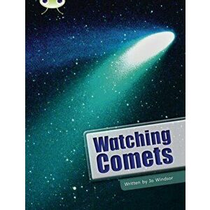 Bug Club Independent Non Fiction Year Two Lime B Watching Comets, Paperback - Jo Windsor imagine